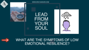 Symptoms of Low Emotional Resilience